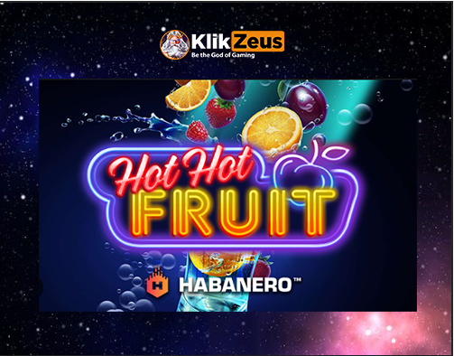 Hot Hot Fruit Provider Habanero Di Situs Slot Klikzeus