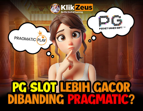 PG SLOT LEBIH GACOR DIBANDING PRAGMATIC, INI ALASANNYA!!!