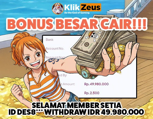 Bonus Besar Saat Menang Main di Situs Klikzeus