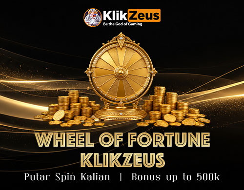 Wheel of Fortune Klikzeus: Deposit Rp100.000 Dapat Kesempatan Spin