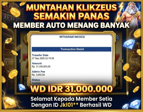 Member Menang Slot Online di Klikzeus dan Berhasil WD Rp31 Juta